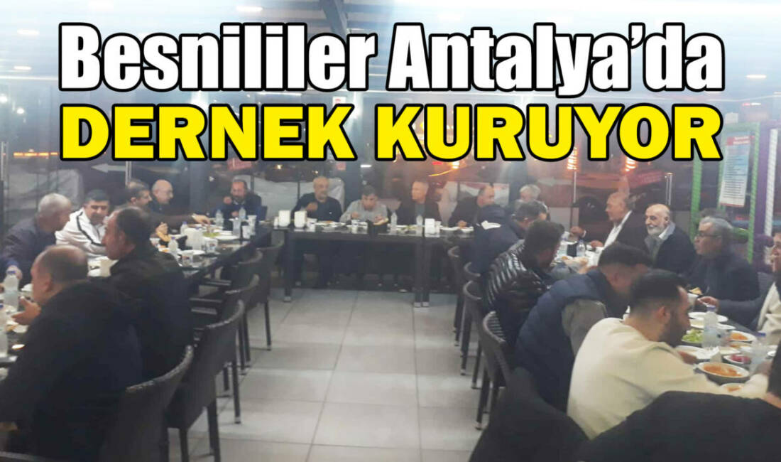 Antalya’da yaşayan Besnililer, "Besnililer