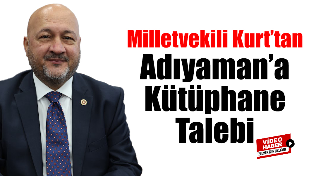 Ak Parti Adıyaman Milletvekili