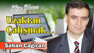 Uzaktan çalışmak…