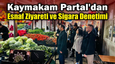 Besni Kaymakamı Çağlar Partal, ilçe merkezinde esnaf ziyaretlerinde bulunarak 4207