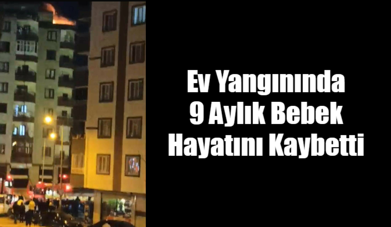 Diyarbakır’ın Kayapınar ilçesinde meydana gelen ev yangınında 9 aylık bir