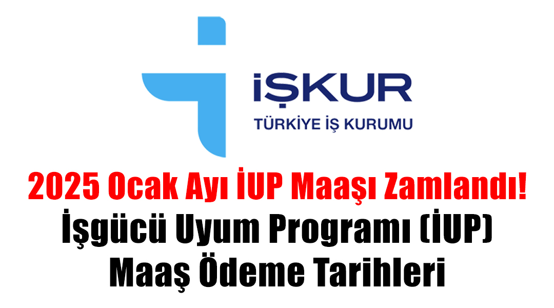 İşgücü Uyum Programı (İUP) kapsamında görev alan vatandaşların Ocak 2025