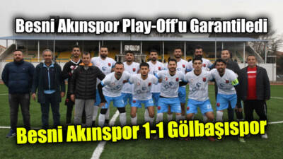 Besni Akınspor, deplasmanda Gölbaşıspor ile 1-1 berabere kalarak ligin bitimine