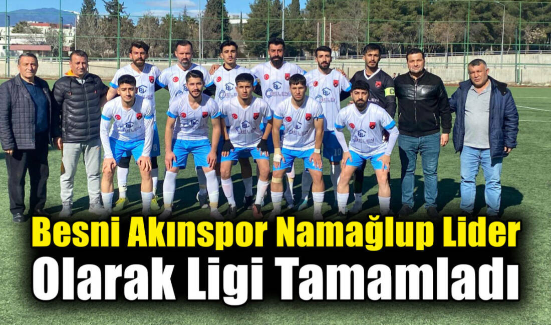 1. Amatör Küme B Grubu'nda mücadele eden Besni Akınspor, sezonun