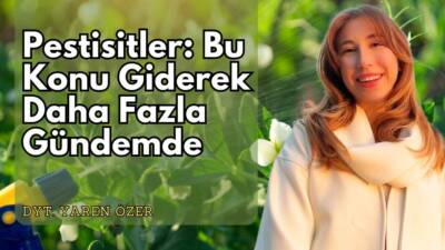 Pestisitler: Bu Konu Giderek Daha Fazla Gündemde