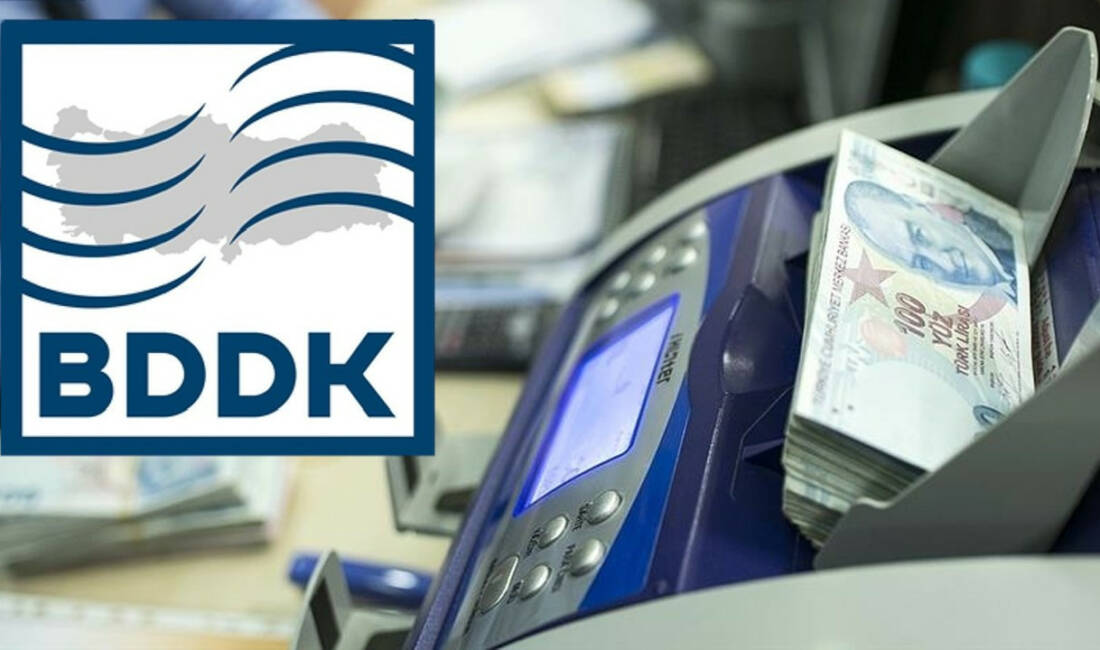 Bankacılık Düzenleme ve Denetleme Kurulu (BDDK), finansal istikrarın sağlanmasına yönelik