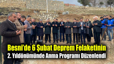 Besni’de, 6 Şubat 2023’te meydana gelen Kahramanmaraş merkezli depremin 2.