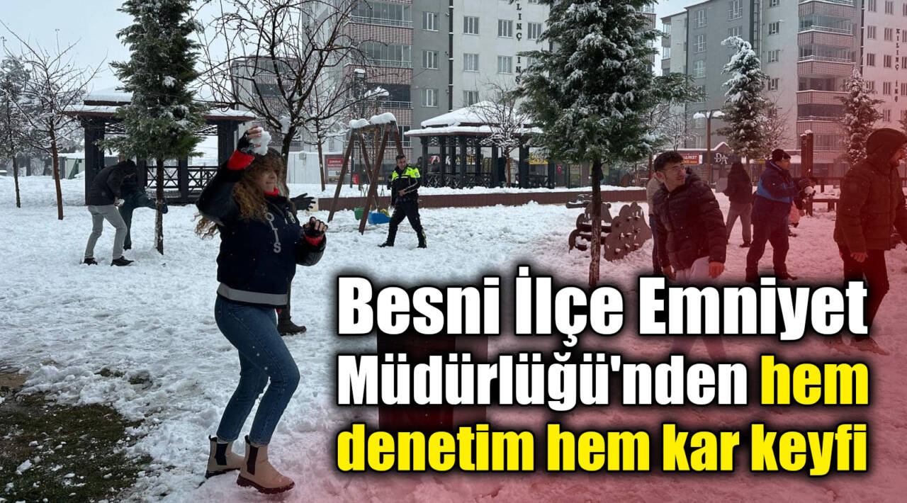 Besni’de polis ekipleri, yoğun kar yağışı sonrası hem trafik denetimi