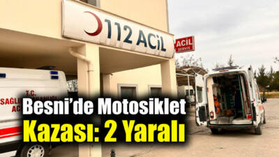 Besni’nin Yukarısarhan Mahallesi’nde meydana gelen trafik kazasında, motosikletin yayaya çarpması