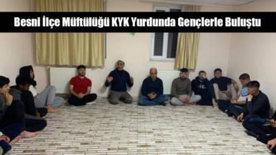 Besni Servi M. Erdemoğlu KYK Erkek Öğrenci Yurdu'nda Besni İlçe