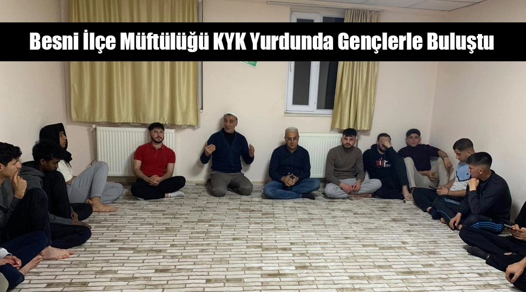 Besni Servi M. Erdemoğlu KYK Erkek Öğrenci Yurdu'nda Besni İlçe