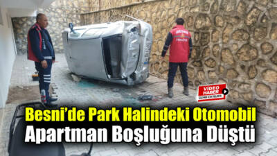 Besni Erdemoğlu Mahallesi’nde, park halindeki bir otomobil, el freni tutmadığı