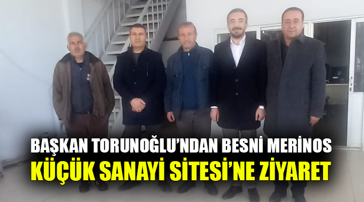 Adıyaman Ticaret ve Sanayi Odası (ATSO) Başkanı Mehmet Torunoğlu, Besni