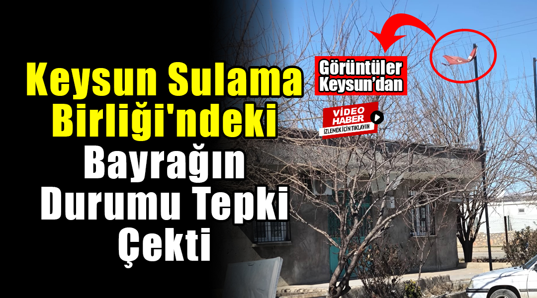 Besni'ye bağlı Çakırhüyük (Keysun) Sulama Birliği önünde bulunan Türk bayrağının