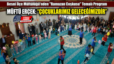 Besni İlçe Müftülüğü tarafından 4-6 yaş Kur’an kursu öğrencilerine yönelik