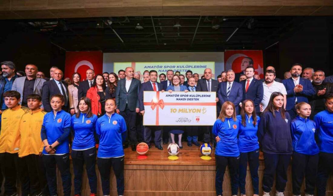 Gaziantep Büyükşehir Belediyesi, amatör spor kulüplerine 10 milyon TL nakdi