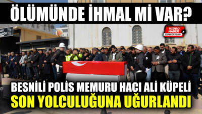 Gaziantep’te görev yapan polis memuru Hacı Ali Küpeli, özel bir