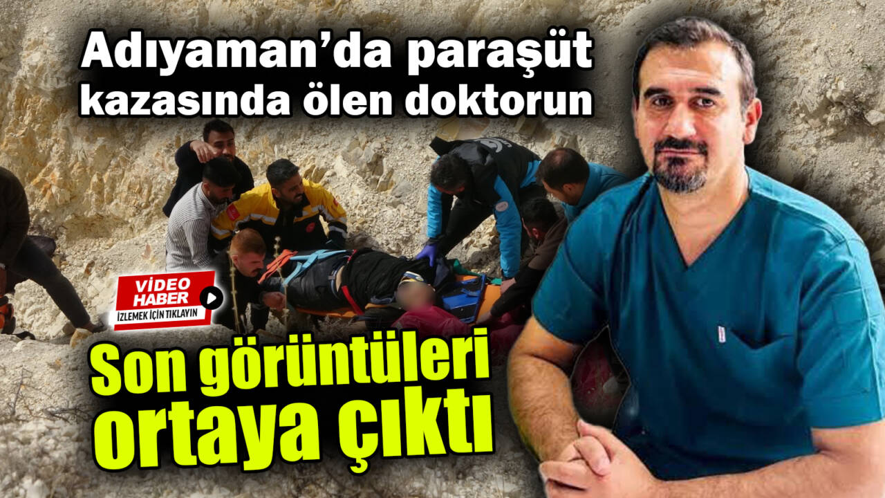 Adıyaman’da, paraşütle havalanmaya çalışan Üroloji Uzmanı Op. Dr. Mahir Kartalmış,