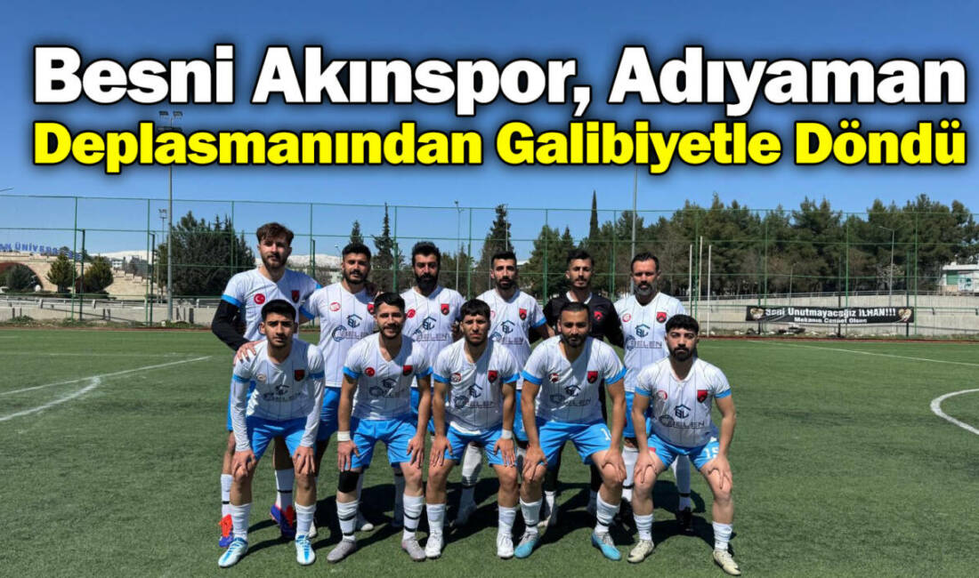 1. Amatör Küme B Grubu’nda mücadele eden Besni Akınspor, deplasmanda