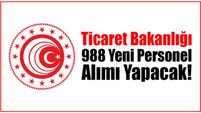 Ticaret Bakanlığı, merkez, taşra ve döner sermaye teşkilatlarında görevlendirilmek üzere