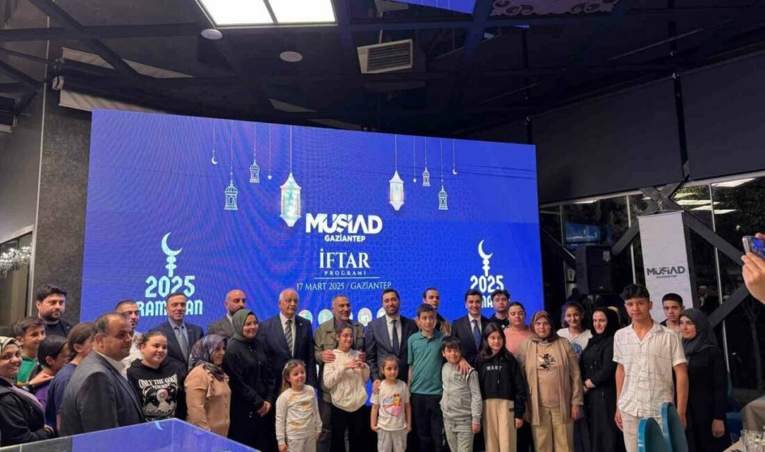 MÜSİAD Gaziantep Şubesi geleneksel iftar programında üyeleri ve kent protokolüyle