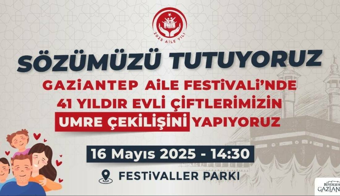 Gaziantepliler, 16 Mayıs'ta Aile Yılı Festivali'nde bir araya gelecek. Festival,