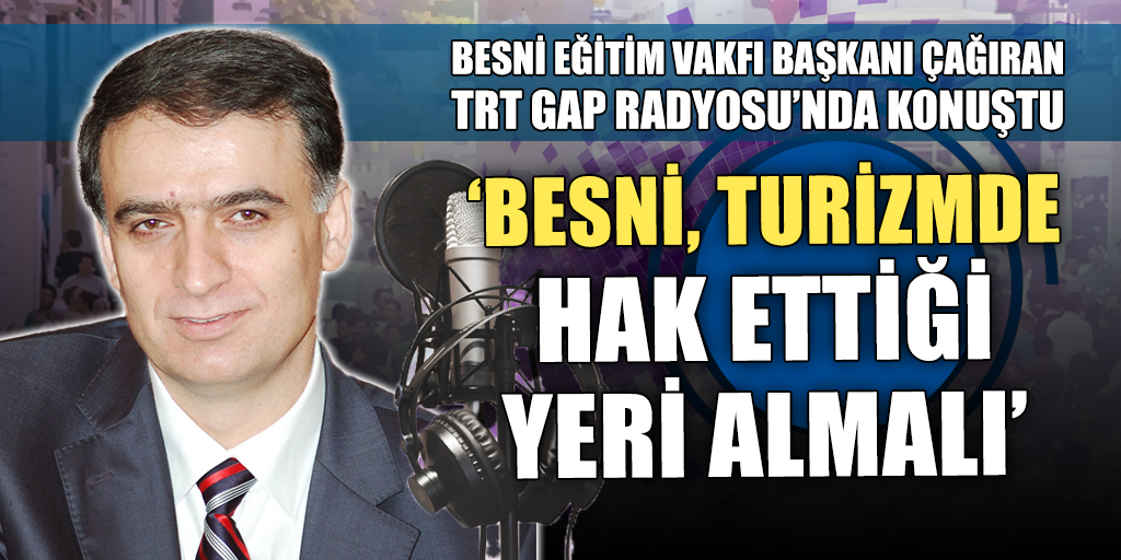 TRT GAP Diyarbakır Radyosu’nda yayınlanan “Hayatın İçinden” programının konuğu, Besni