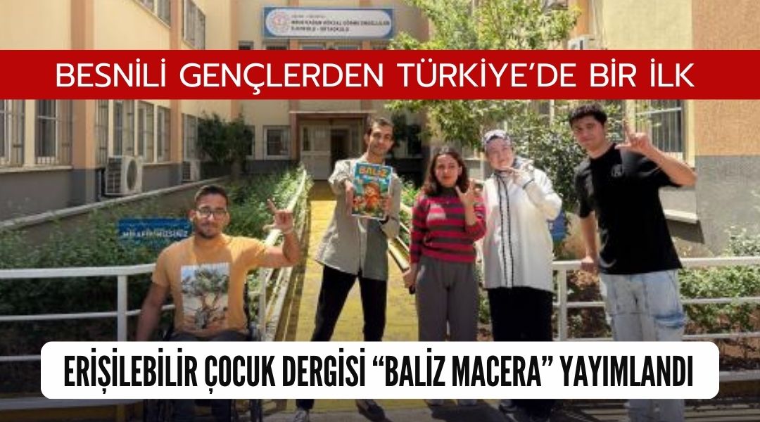 Besni’li gençler, Türkiye’de bir ilke imza atarak tüm çocuklar için