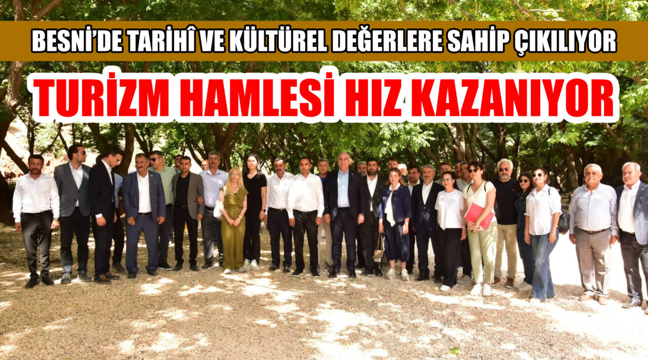 Besni'nin tarihi ve doğal mirasını turizme kazandırmak amacıyla Kızılin ve