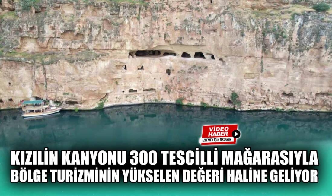 Besni'de Göksu Nehri’nin Fırat Nehri’yle buluştuğu Kızılin Kanyonu’nda tescilli 300