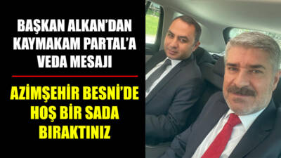 Besni Belediye Başkanı Reşit Alkan, Şırnak’ın Silopi ilçesine atanan Besni