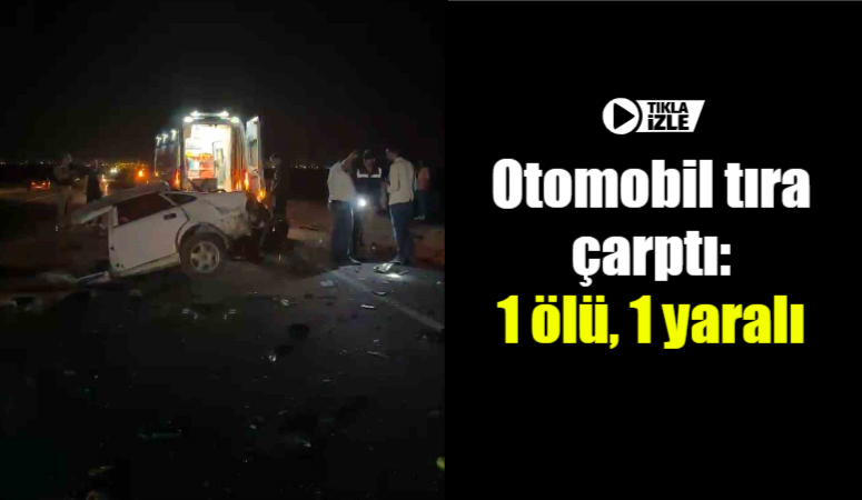 Şanlıurfa’nın Siverek ilçesinde otomobil ile tırın çarpışması sonucu meydana gelen