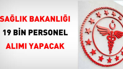 Sağlık Bakanlığı, merkez ve taşra teşkilatlarında görevlendirilmek üzere toplam 19