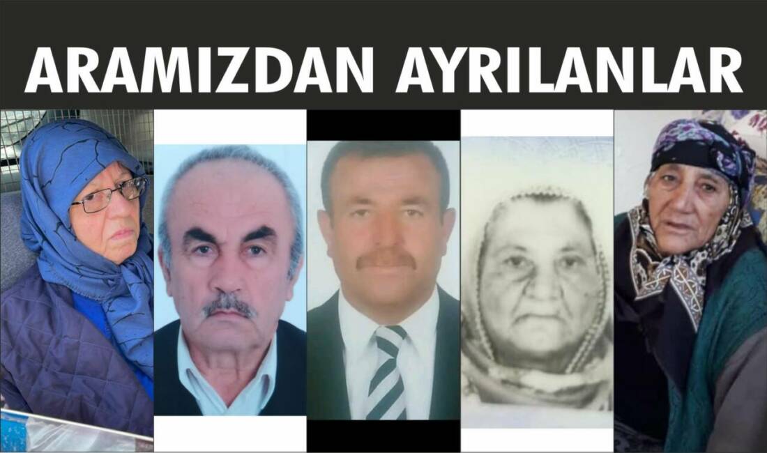 31.05.2025-01-02-03.06.2025 Cumartesi, Pazar, Pazartesi, Salı gününe ait Besni’de Vefat Edenler