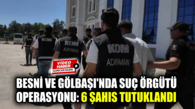 Adıyaman’da tefecilik, cebir ve tehdit suçlarını örgütlü olarak işleyen şahıslara