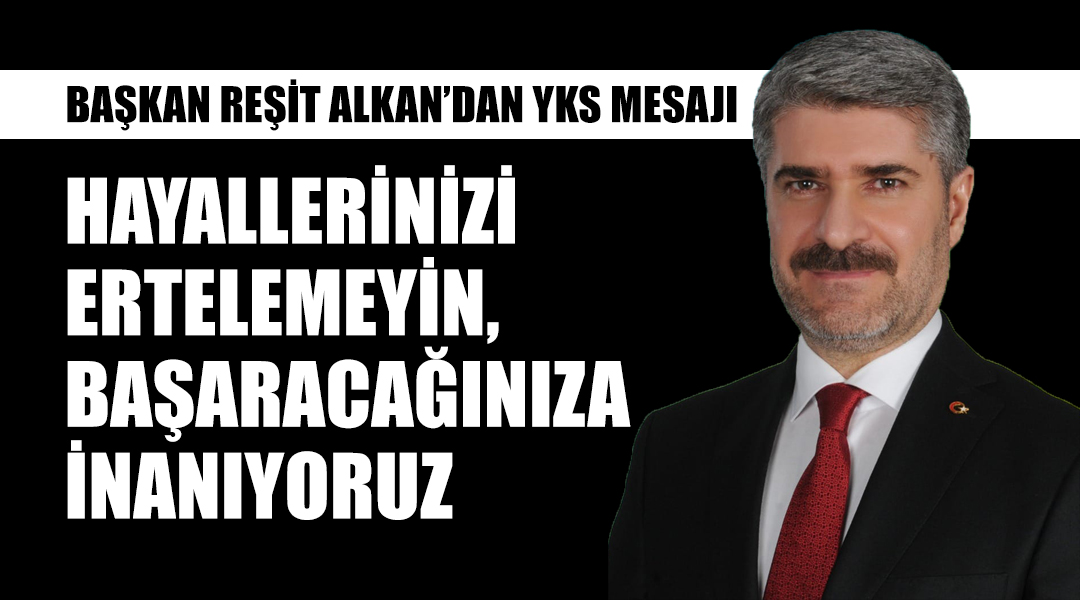 Besni Belediye Başkanı Reşit Alkan, 21-22 Haziran 2025 tarihlerinde gerçekleştirilecek