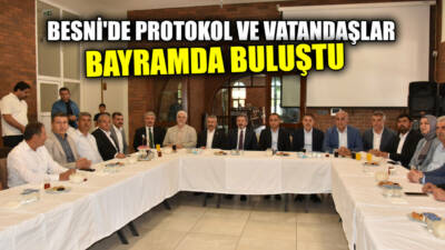 Besni’de Kurban Bayramı’nın ikinci gününde düzenlenen bayramlaşma töreni, yoğun katılımla