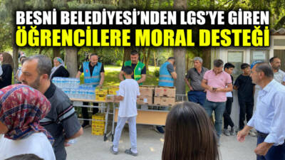 Besni Belediye Başkanı Reşit Alkan, Liselere Geçiş Sınavı (LGS) gününde