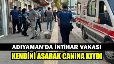 Adıyaman’da bir kişi kendini asarak yaşamına son verdi.