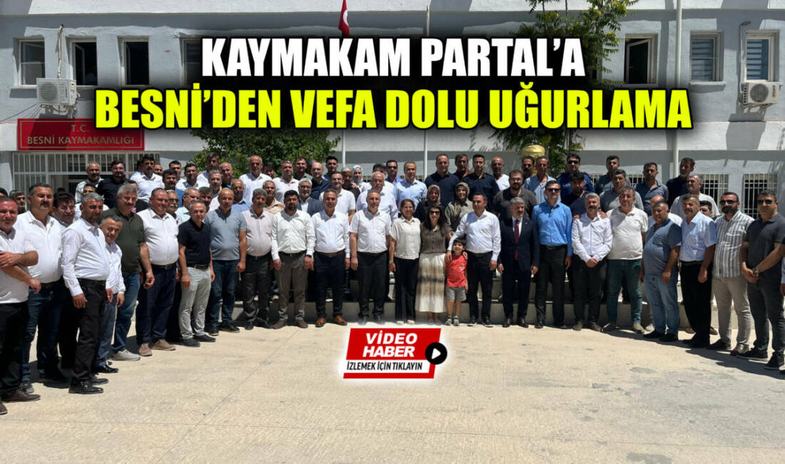 Yaklaşık üç yıldır Besni’de görev yapan ve Silopi Kaymakamlığına atanan
