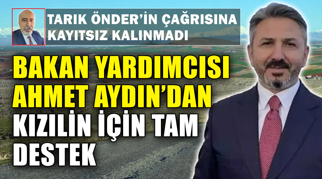 Çalışma ve Sosyal Güvenlik Bakan Yardımcısı Hemşerimiz Ahmet Aydın Kızılin