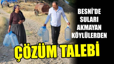 Besni'ye bağlı Gümüşlü Köyü'nde yaşayan vatandaşlar, sularının akmamasına tepki göstererek