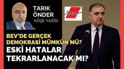 BEV yeniden yapılanma sürecine girmiş görünüyor. Ancak geçmişteki hatalardan ders