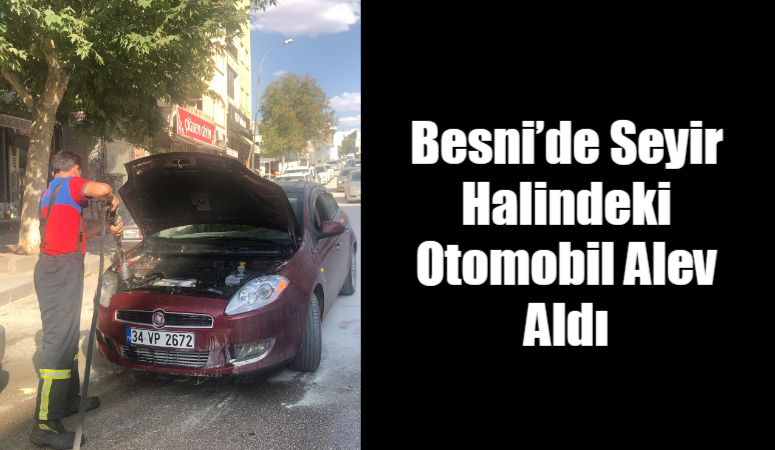 Besni Atatürk Caddesi’nde seyir halindeki bir otomobil henüz belirlenemeyen bir