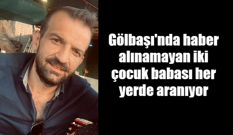 Adıyaman’ın Gölbaşı ilçesinde yaşayan 2 çocuk babası Rişvan Yılmaz’dan, 2