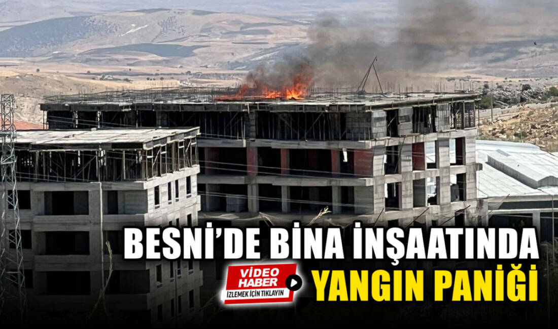 Besni 15 Temmuz Şehitler Mahallesi’nde yapımı devam eden bir binanın