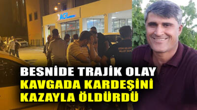 Besni'de çıkan kavgada, bir kişi kardeşi tarafından bıçaklanarak hayatını kaybetti.