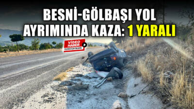 Besni ile Gölbaşı yol ayrımında meydana gelen kazada, bir otomobil