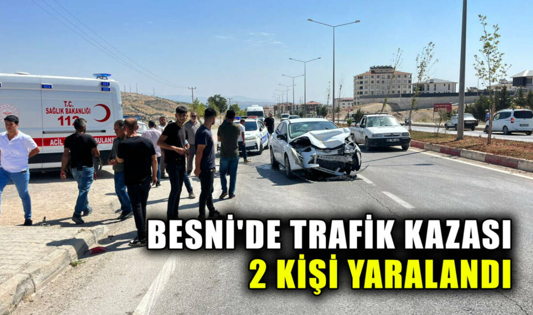 Besni'de meydana gelen trafik kazasında 2 kişi yaralandı.