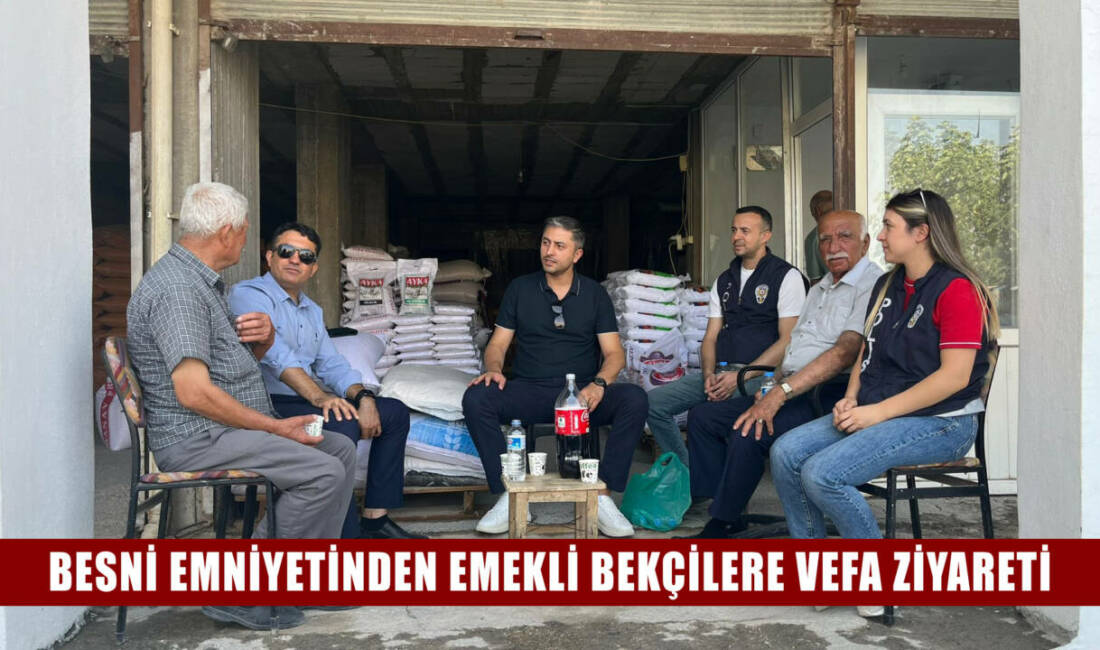 Besni İlçe Emniyet Müdürlüğü, ilçede ikamet eden emekli Çarşı ve